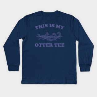 This Is My Otter Tee, Vintage Otter Graphic T Shirt, Funny Nature T Shirt, Retro 90s Kids Long Sleeve T-Shirt